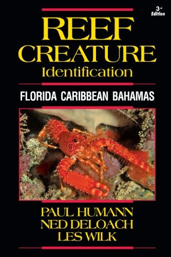 Reef Creature Identification: Florida Caribbean Bahamas: Florida Caribbean Bahamas, de Paul Humann. Editorial New World Publications, tapa blanda, edición 2013 en inglés, 2013