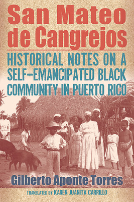 Libro San Mateo De Cangrejos: Historical Notes On A Self-...