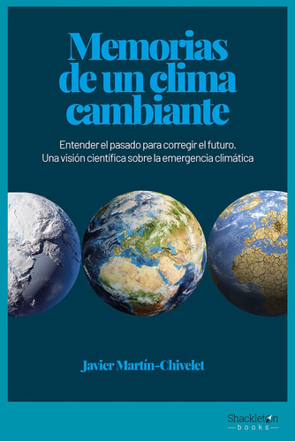 Memorias De Un Clima Cambiante - Javier Martín Chivelet