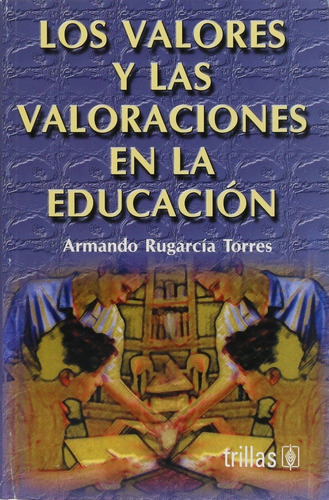 Los Valores Y Las Valoraciones Trillas