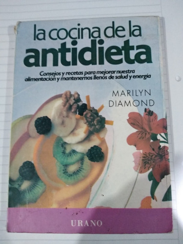 La Cocina De La Antidieta Marilyn Diamond Ed. Urano