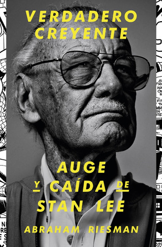 Verdadero Creyente: Auge Y Caída De Stan Lee, De Abraham Riesman. Editorial Es Pop Ediciones, Tapa Blanda, Edición 1 En Español