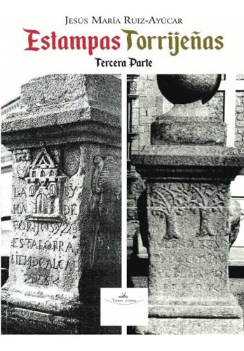 Libro: Estampas Torrijeñas (tercera Parte) (pueblos De Españ