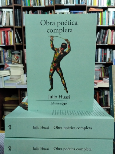 Obra Poetica Completa - Julio Huasi - Ediciones Ryr