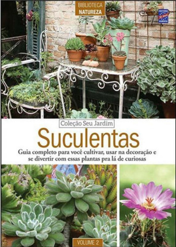 Coleção Seu Jardim Volume 2: Suculentas, De A Europa. Editora Europa, Capa Mole, Edição 1ª Edição - 2017 Em Português