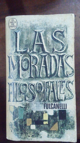 Libro Las Moradas Filosofales (Usado)
