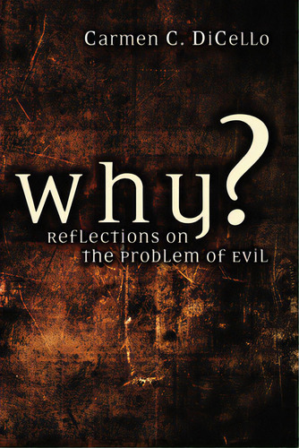 Why?, De Dicello, Carmen. Editorial Wipf & Stock Publ, Tapa Blanda En Inglés