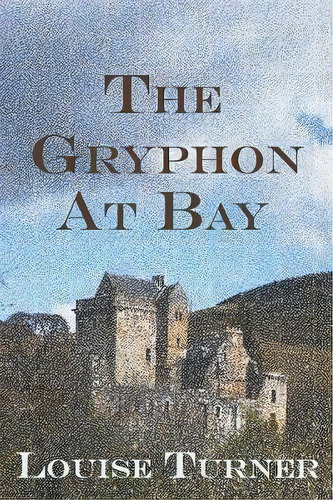 The Gryphon At Bay, De Louise Turner. Editorial Hadley Rille Books, Tapa Blanda En Inglés