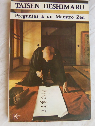 Preguntas A Un Maestro Zen Taisen Deshimaru Kairos