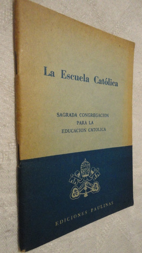 La Escuela Catolica -   Ediciones Paulinas