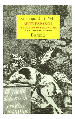 Libro Arte Español De La Ilustración Y Del Siglo Xixde Garcí