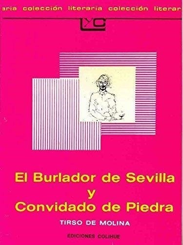 Burlador De Sevilla, El. Convidado De Piedra-tirso De Molina