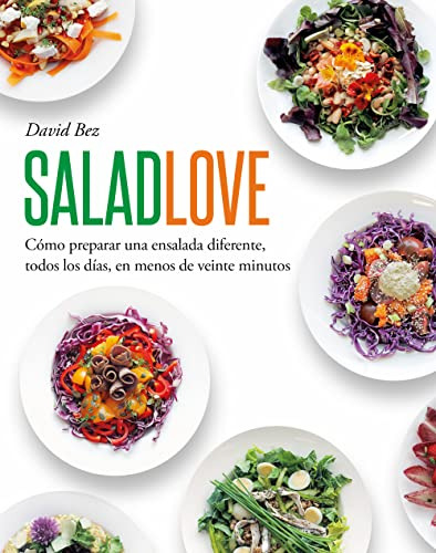 Salad Love: Pasion Por Las Ensaladas -salamandra Fun & Food-