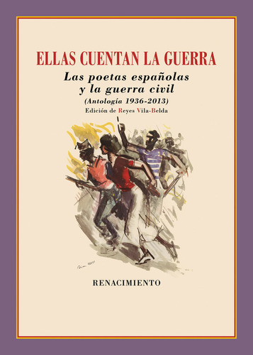 Ellas Cuentan La Guerra Poetas Espaãâolas Y La Guerra Civil, De Aa.vv. Editorial Renacimiento, Tapa Blanda En Español