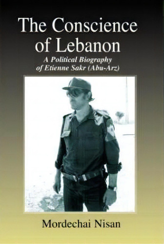 The Conscience Of Lebanon, De Mordechai Nisan. Editorial Taylor Francis Ltd, Tapa Blanda En Inglés