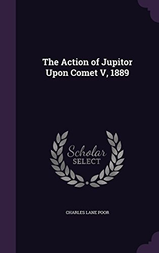 The Action Of Jupitor Upon Comet V, 1889