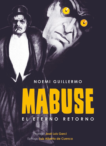 Mabuse. El Eterno Retorno, De Guillermo, Noemi. Editorial Notorious Ediciones, Tapa Blanda En Español