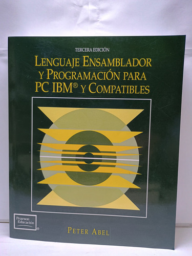 Lenguaje Ensamblador Y Programación Para Pc Ibm Y Compatible