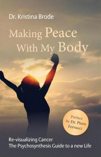 Making Peace With My Body, De Dr Kristina Brode. Editorial Createspace Independent Publishing Platform, Tapa Blanda En Inglés
