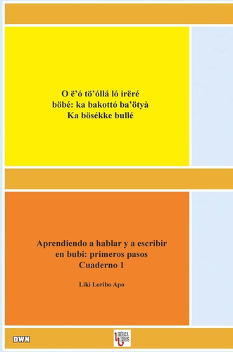 Aprendiendo A Hablar Y A Escribir En Bubi: Primeros Pasos., De Loribo Apo,liki. Editorial Editorial Canal De Distribucion En Español