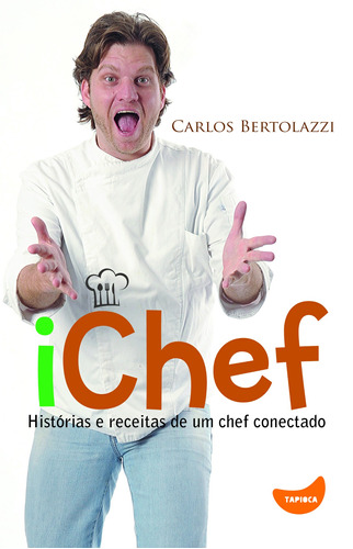 Ichef - histórias e receitas de um chef conectado, de Bertolazzi, Carlos Alberto. Editora Pioneira Editorial, capa mole em português, 2014