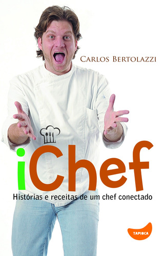 Ichef - histórias e receitas de um chef conectado, de Bertolazzi, Carlos Alberto. Editorial Pioneira Editorial, capa mole em português, 2014