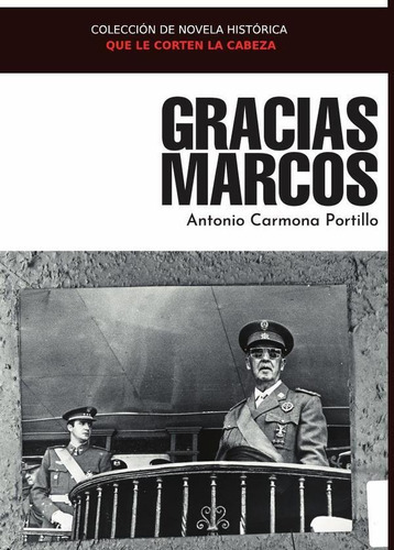 Gracias Marcos, De Antonio Carmona Portillo. Editorial Anáfora, Tapa Blanda En Español, 2023