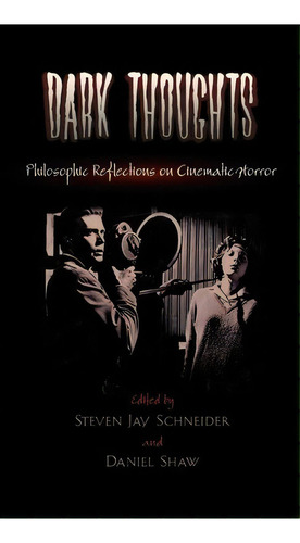 Dark Thoughts, De Steven Jay Schneider. Editorial Scarecrow Press, Tapa Dura En Inglés
