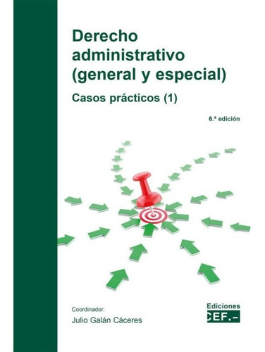  Derecho Administrativo (general Y Especial). Casos Práctic