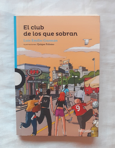El Club De Los Que Sobran Luis Emilio Guzman Libro Original 