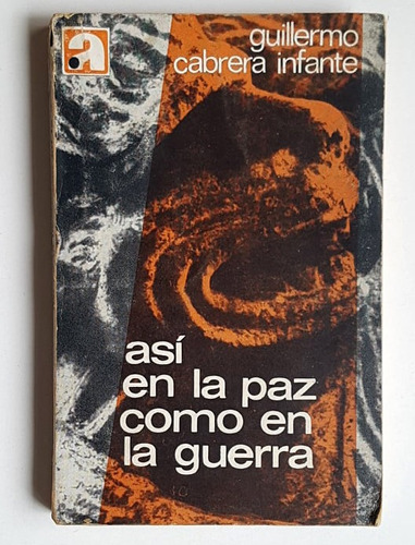 Así En La Paz Como En La Guerra, G. Cabrera Infante