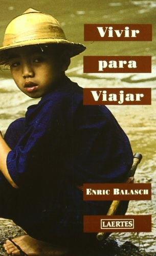 Vivir Para Viajar, Enric Balasch, Laertes