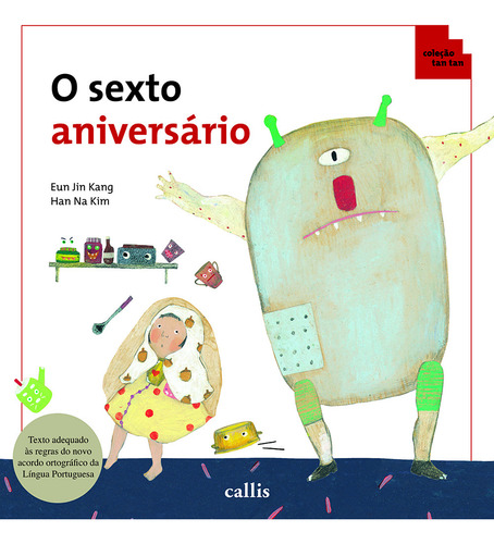 O Sexto Aniversário - Lógica - Coleção Tan Tan, de Eun Jin Kang. Tan tan Editorial Callis Editora Ltda., capa mole em português, 2010