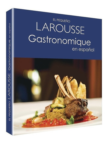 El Pequeño Larousse Gastronomique En Español