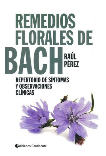 Remedios Florales De Bach. Repertorio De Sintomas Y Observac