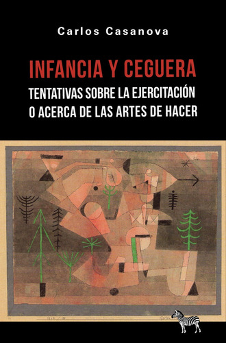 Infancia Y Ceguera - Carlos Casanova