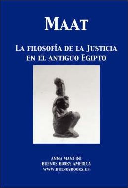 Libro Maat, La Filosofia De La Justicia En El Antiguo Egi...