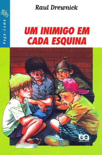 Um inimigo em cada esquina, de Drewnick, Raul. Série Vaga-Lume Editora Somos Sistema de Ensino, capa mole em português, 2000