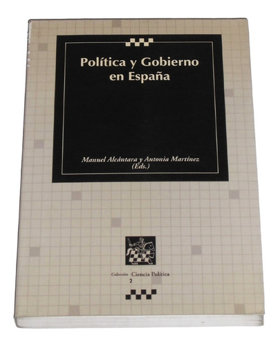 Politica Y Gobierno En España / Alcantara & Martinez