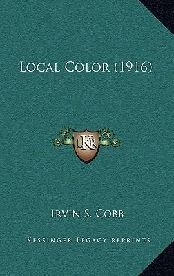 Libro Local Color (1916) - Irvin S Cobb