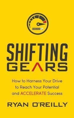 Libro Shifting Gears : How To Harness Your Drive To Reach...