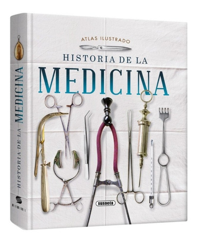 Atlas Ilistrado Historia De La Medicina Lexus