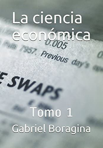 Libro: La Ciencia Económica: Tomo 1 (edición En Español)