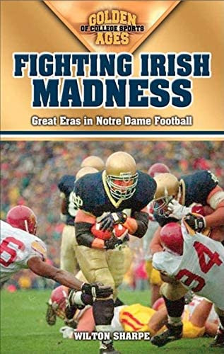 Irish Madness: Great Eras In Notre Dame Football (golden Ages Of College Sports), De Sharpe, Wilton. Editorial Cumberland House Publishing, Tapa Blanda En Inglés