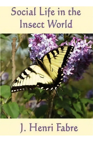 Social Life In The Insect World, De J Henri Fabre. Editorial Smk Books, Tapa Blanda En Inglés