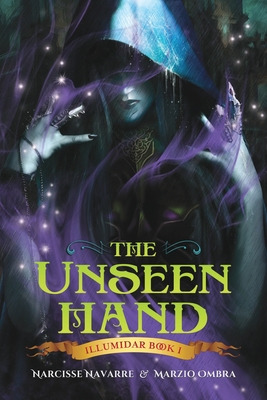 Libro The Unseen Hand: Illumidar Book I - Ombra, Marzio