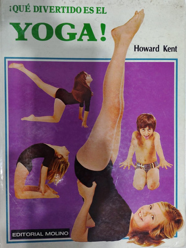 Que Divertido Es El Yoga ¡ Howard Kent Editorial Molino-#26