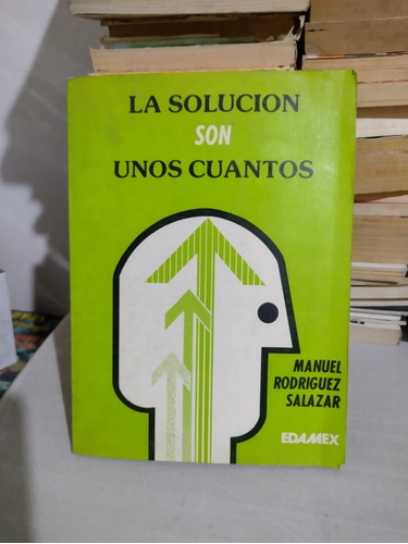 La Solución Son Unos Cuantos Manuel Rodríguez Salazar Rp50