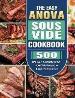 Libro The Easy Anova Sous Vide Cookbook : 500 Delicious &...