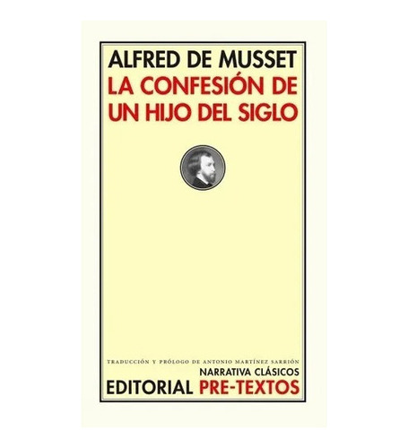 Confesión De Un Hijo Del Siglo, Alfred De Musset, Pre-texto